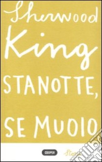 Stanotte, se muoio libro di King Sherwood