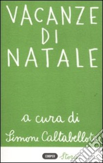 Vacanze di Natale libro di Caltabellota S. (cur.)