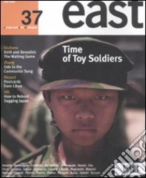 East. Ediz. inglese. Vol. 37: Time of toy soldiers libro