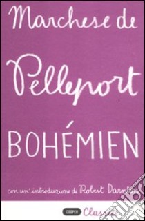 Bohemien libro di Pelleport (marchese di)