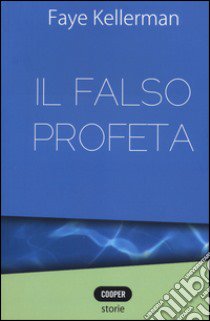 Il Falso profeta libro di Kellerman Faye