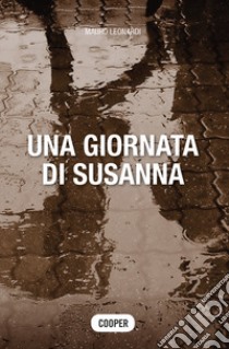 Una giornata di Susanna libro di Leonardi Mauro