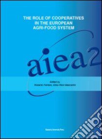 The role of cooperatives in the european agri-food system libro di Fanfani R. (cur.); Ricci Maccarini E. (cur.)