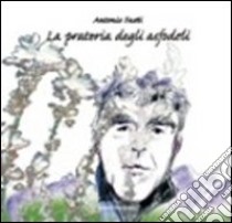 La prateria degli Asfodeli libro di Faeti Antonio