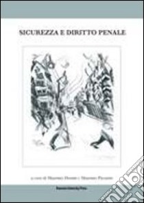 Sicurezza e diritto penale libro di Donini M. (cur.); Pavarini M. (cur.)