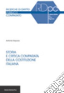 Storia e critica comparata della Costituzione italiana libro di Reposo Antonio