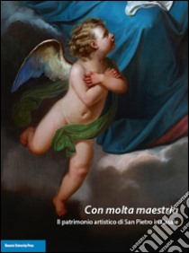 Con molta maestria. Il patrimonio di San Pietro in Casale libro di Govoni G. (cur.); Rossoni E. (cur.)