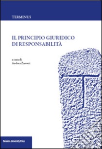 Il principio giuridico di responsabilità libro di Zanotti A. (cur.)