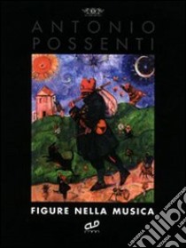 Antonio Possenti. Figure nella musica libro di Luperini I. (cur.)