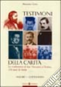 Testimoni della carità. Le conferenze di san Vincenzo a Torino. 150 anni di storia libro di Ceste Maurizio