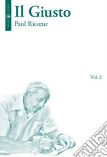 Il giusto. Vol. 2 libro di Ricoeur Paul