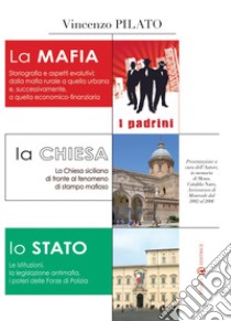 La Mafia, la Chiesa, lo stato libro di Pilato Vincenzo