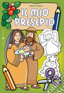 Il mio presepio libro di Gallizio Barbara