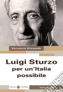 Luigi Sturzo per un'Italia possibile libro di Diomede Veronica