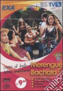 Corso di ballo latino-americano. Merengue & bachata. CD Audio e DVD libro