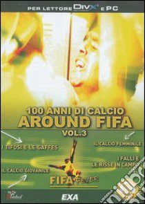 Fifa fever. Cento anni di calcio. CD-ROM (3) libro