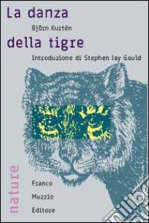 La danza della tigre libro di Kurtén Björn