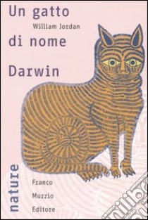 Un gatto di nome Darwin libro di Jordan William