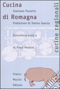 Cucina di Romagna libro di Pozzetto Graziano