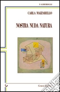 Nostra nuda natura libro di Mazzarello Carla