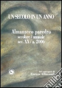 Un secolo in un anno libro di Gros Pietro S. (cur.)