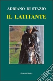 Il latitante libro di Di Stazio Adriano