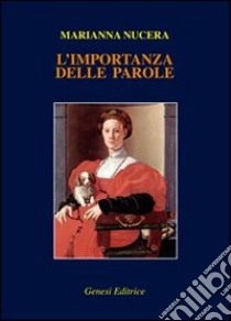 L'importanza delle parole libro di Nucera Marianna