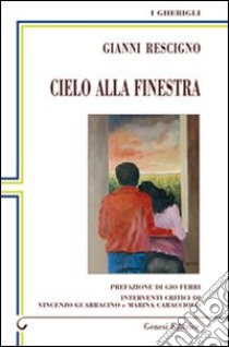 Cielo alla finestra libro di Rescigno Gianni