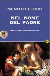 Nel nome del padre libro di Lerro Menotti