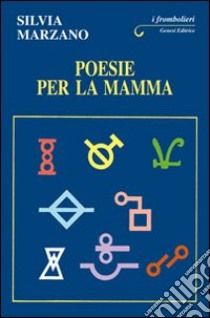 Poesie per la mamma libro di Marzano Silvia