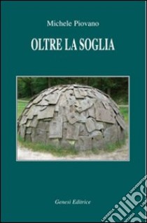 Oltre la soglia libro di Piovano Michele