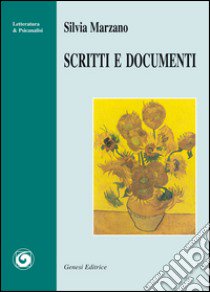 Scritti e documenti libro di Marzano Silvia