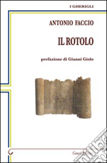 Il rotolo libro di Faccio Antonio