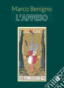 L'appeso libro di Benigno Marco