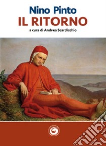 Il ritorno libro di Pinto Nino; Scardicchio A. (cur.)