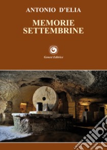 Memorie settembrine libro di D'Elia Antonio