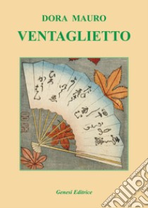 Ventaglietto libro di Mauro Dora