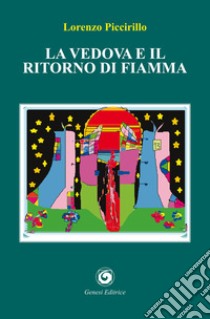 La vedova e il ritorno di fiamma libro di Piccirillo Lorenzo