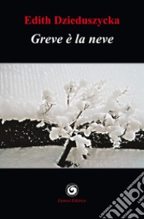 Greve è la neve libro di Dzieduszycka Edith