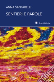 Sentieri e parole libro di Santarelli Anna