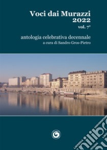 Voci dai Murazzi. Vol. 7 libro di Gros-Pietro S. (cur.)