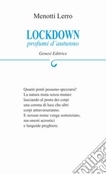 Lockdown. Profumi d'autunno libro di Lerro Menotti