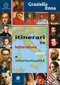 Itinerari tra letteratura, storia e ipertestualità libro di Enna Graziella