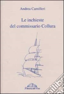 Le inchieste del commissario Collura libro di Camilleri Andrea