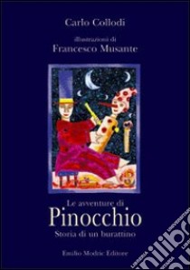 Le avventure di Pinocchio. Storia di un burattino libro di Collodi Carlo