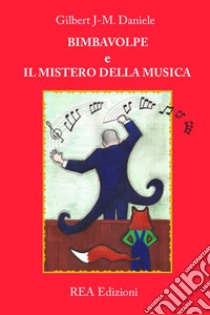 BimbaVolpe e il mistero della musica libro di Gilbert Daniele