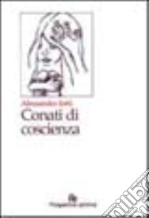 Conati di coscienza libro di Iotti Alessandro