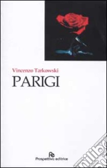 Parigi libro di Tarkowski Vincenzo