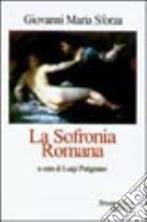 La Sofronia romana libro di Putignano Luigi