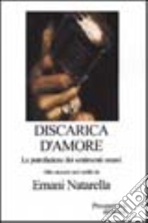 Discarica d'amore libro di Natarella Ernani